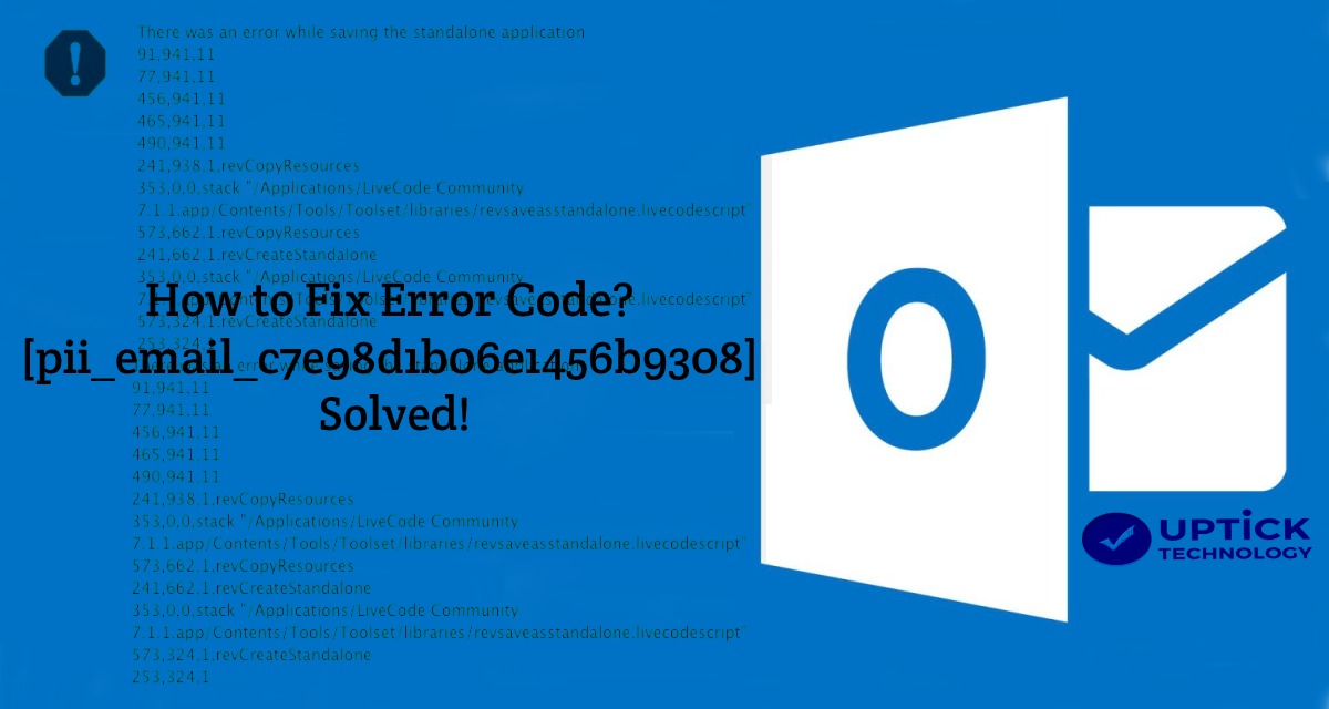 [pii_email_c7e98d1b06e1456b9308] How to Fix Error Code? Solved!
