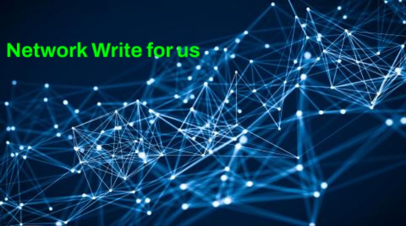 Network Write For Us