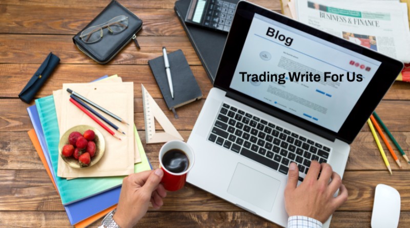 Trading Write For Us