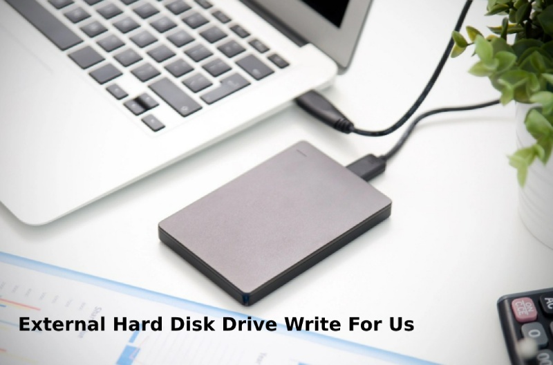 External Hard Disk Drive Write For Us