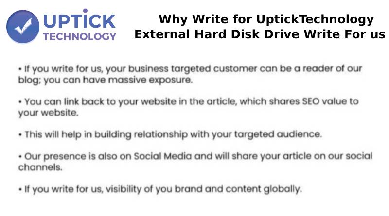 Why Write For UptickTechnology– External Hard Disk Drive Write For Us