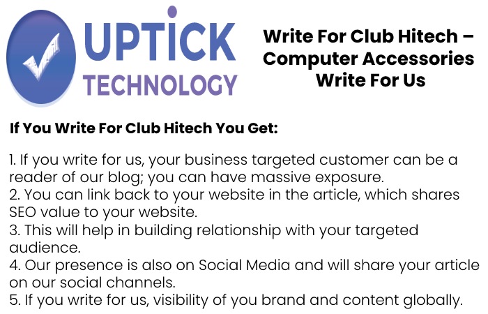 Why Write for Us – Computer Accessories Write for Us