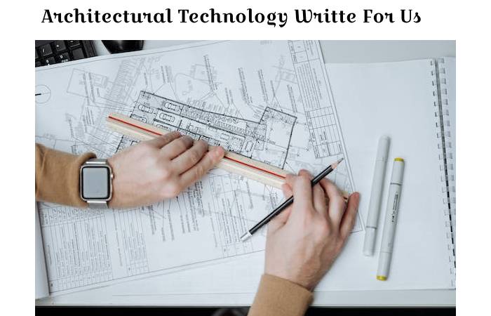Architectural Technology write for us