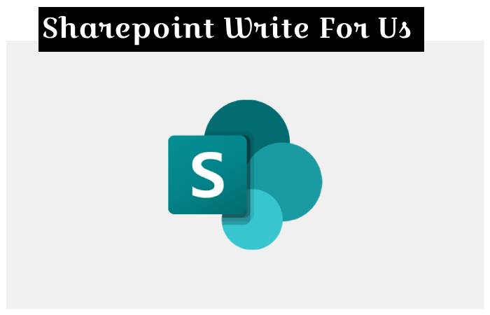 Sharepoint Write For Us