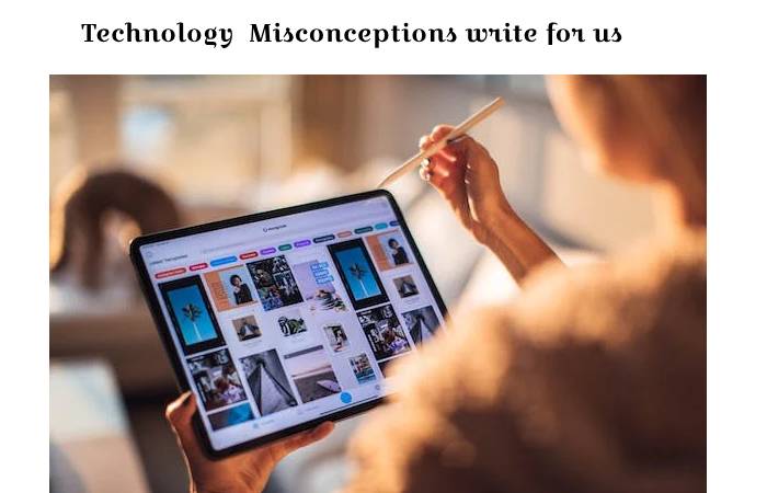 Technology  Misconceptions