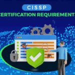 How Do I Become CISSP Certified?