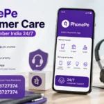 PhonePe Customer Care Toll Free Number India 24/7: Official Support Numbers, Help & Contact Guide